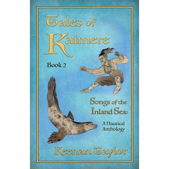 Tales of Kaimere: Anthology 2 Songs of the Inland Sea, (Paperback)