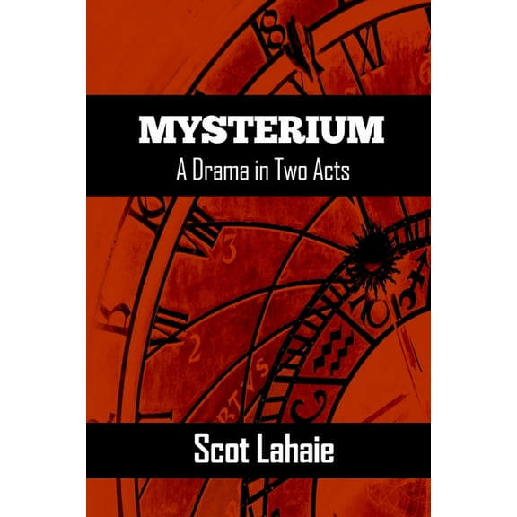 Mysterium: A Drama in Two Acts, (Paperback)