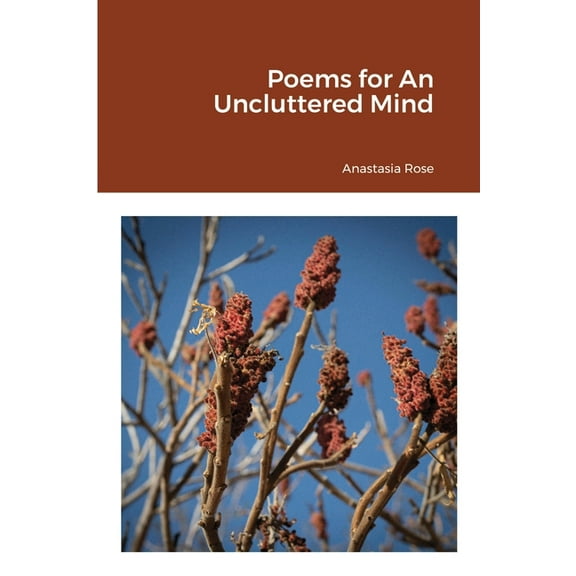 Poems for An Uncluttered Mind, (Paperback)
