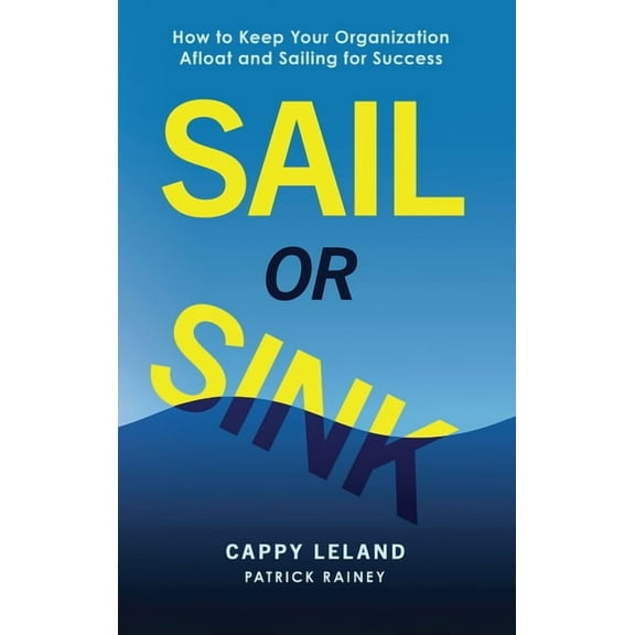 Sail or Sink, (Hardcover)