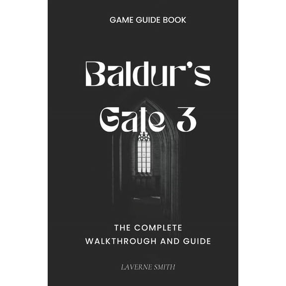 Baldur's Gate 3: The Complete Walkthrough and Guide, (Paperback)
