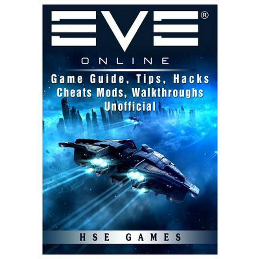 Eve Online Game Guide, Tips, Hacks Cheats Mods, Walkthroughs Unofficial