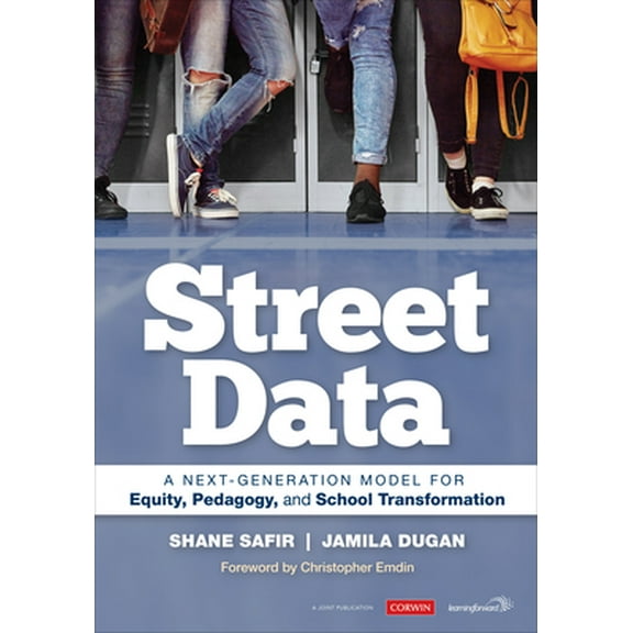 Pre-Owned Street Data: A Next-Generation Model for Equity, Pedagogy, and School Transformation (Paperback) 1071812718 9781071812716