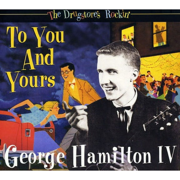 George Hamilton Iv - To You & Yours-Drugstore's Rockin' - Country - CD
