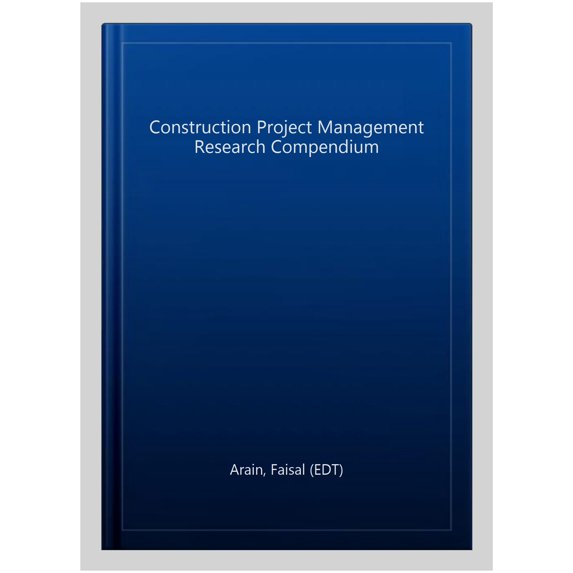 Pre-Owned Construction Project Management Research Compendium