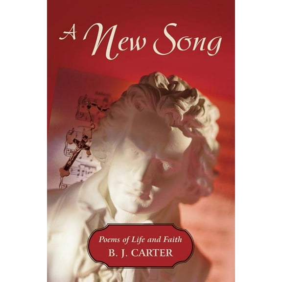 New Song : Poems of Life and Faith
