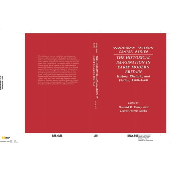Woodrow Wilson Center Press The Historical Imagination in Early Modern Britain: History, Rhetoric, and Fiction, 1500 1800, (Hardcover)