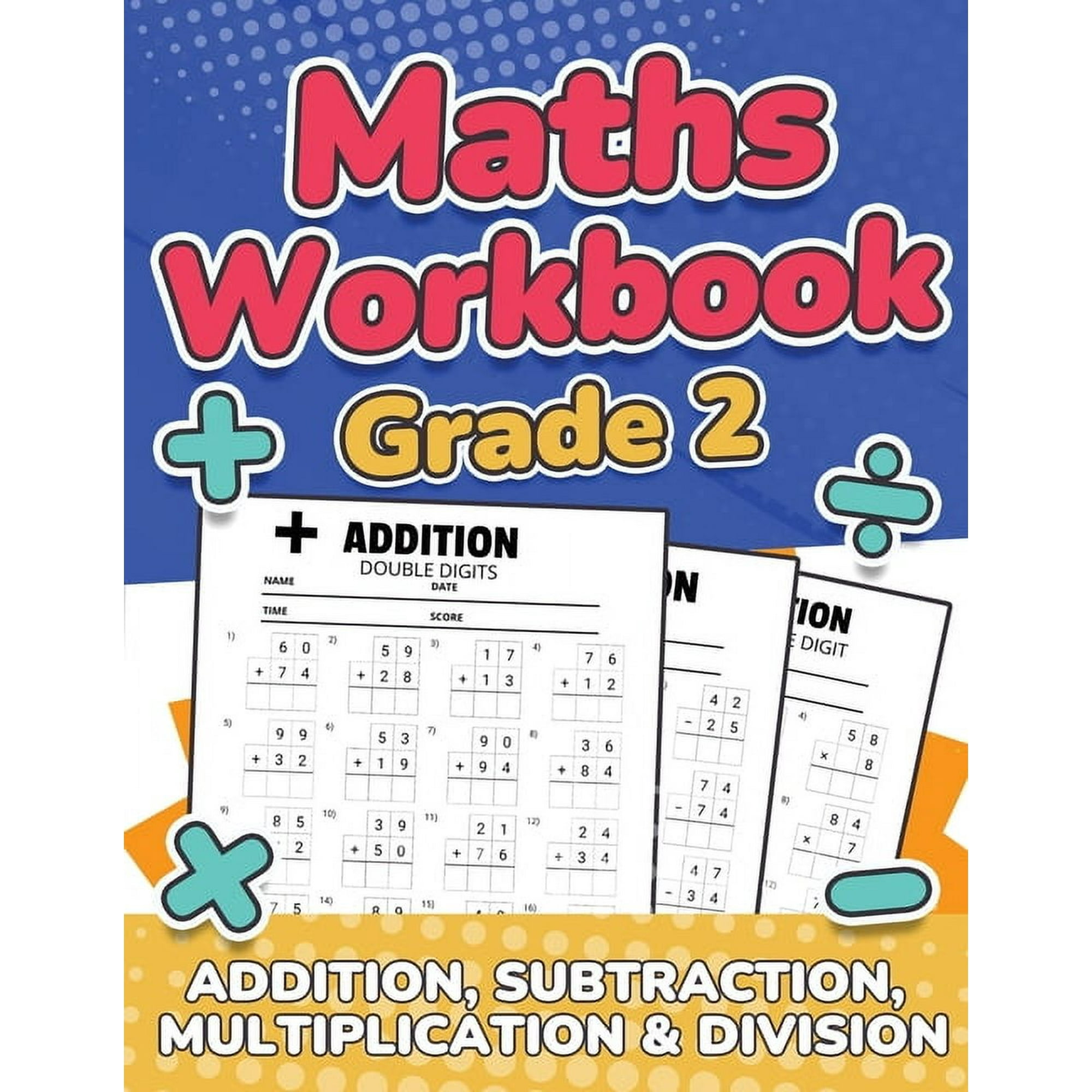 Maths Grade 2 Addition, Subtraction, Multiplication and Division Over 100 Timed Math Test Drills 2nd Grade Maths Activit, (Paperback)