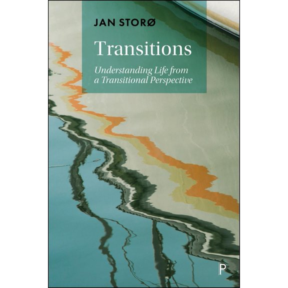 Transitions: Understanding Life from a Transitional Perspective, (Hardcover)