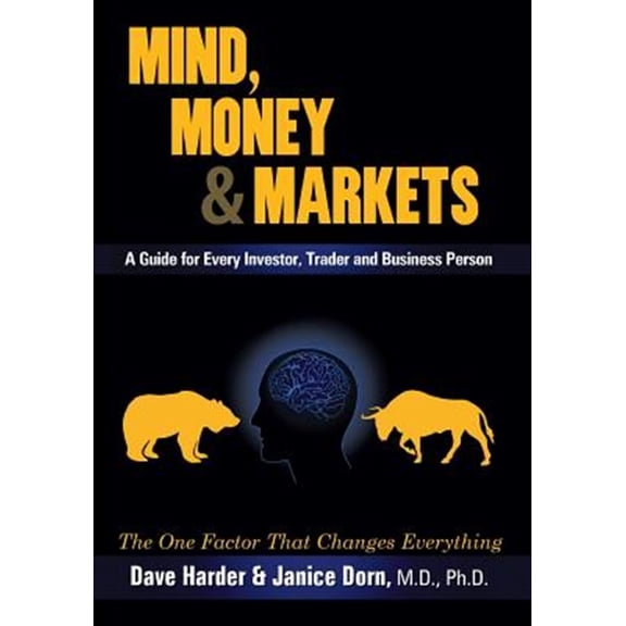 Pre-Owned Mind, Money & Markets: A Guide for Every Investor, Trader and Business Person (Paperback)