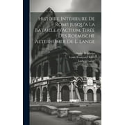 Histoire intrieure de Rome jusqu'a la bataille d'Actium. Tire des Roemische Alterhmer de L. Lange : 1 (Hardcover)