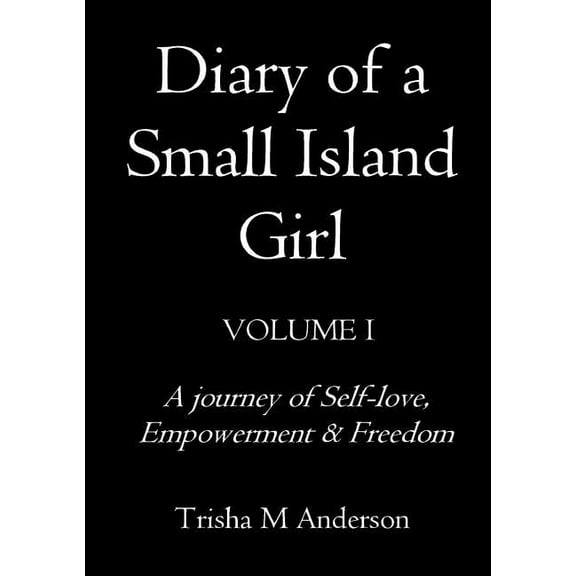 Diary Of A Small Island Girl, Volume 1, (Paperback)