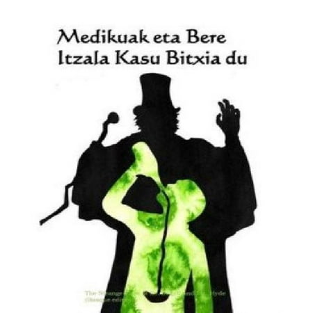 Medikuak Eta Bere Itzala Kasu Bitxia Du: The Strange Case of Dr. Jekyll and Mr. Hyde (Basque Edition)