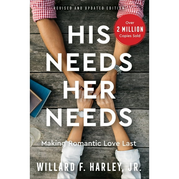 His Needs, Her Needs: Making Romantic Love Last, (Hardcover), Willard F Harley, English, 6.10" x 1.00" x 9.10"