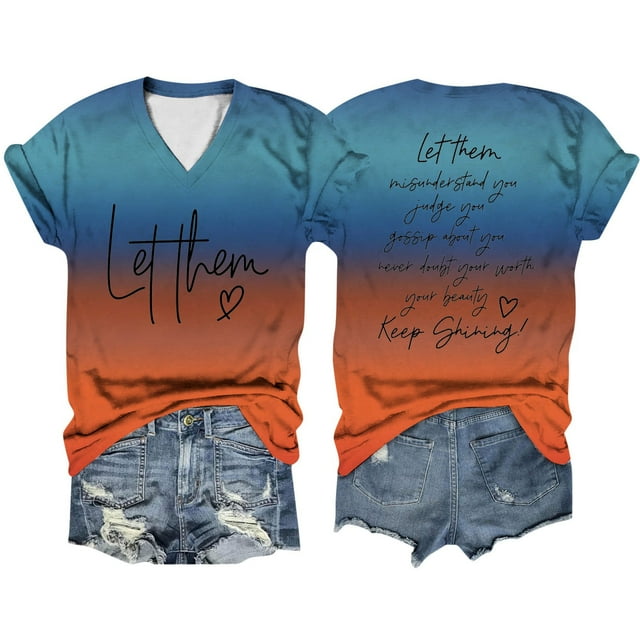 Women Casual V Neck Double Gradient Printed Short Sleeve Shirt Let Them Misunderstand You Tee