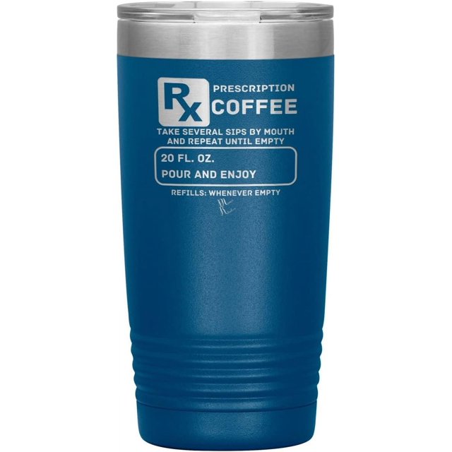 Prescription Coffee Rx Tumblers 20oz Insulated Tumbler/Blue