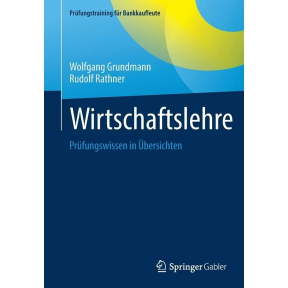 PRüfungstraining Für Bankkaufleute Wirtschaftslehre: Prüfungswissen in Übersichten, (Paperback)