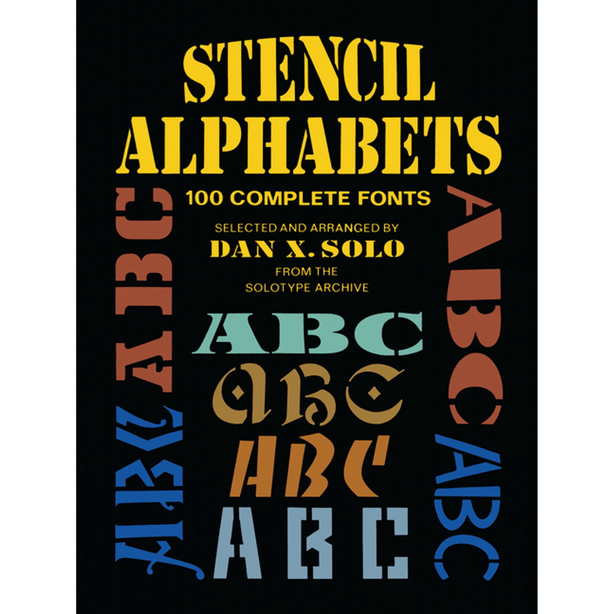 Lettering, Calligraphy, Typography Stencil Alphabets: 100 Complete Fonts, (Paperback)