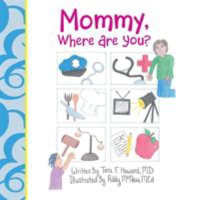 Pre-Owned Mommy, Where Are You? (Paperback) 1524671029 9781524671020