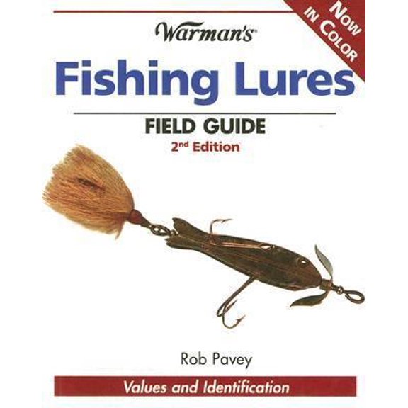 Pre-Owned Warman's Fishing Lures Field Guide: Values And Identification (Paperback) 0896893618 9780896893610