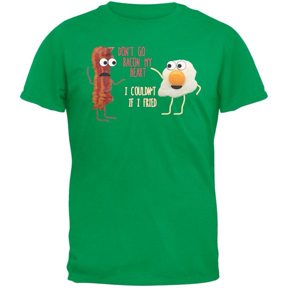 Don't Go Bacon My Heart Green Adult T-Shirt - Small