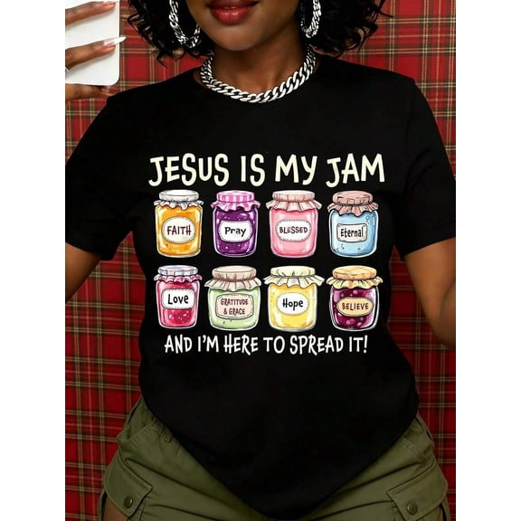 Jesus Is My Jam And Im Here To Spread It Faith Prayer Blissed Eternal Love Grace Hope Believe Christian T Shirt