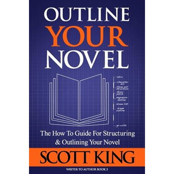 Pre-Owned Outline Your Novel (Paperback) by Scott King