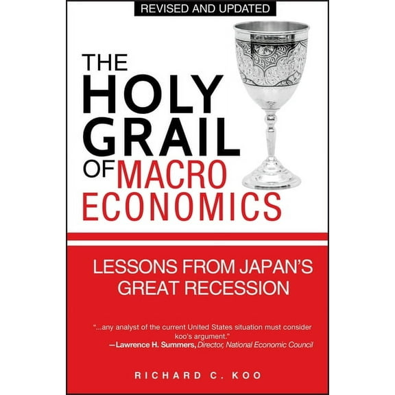 The Holy Grail of Macroeconomics: Lessons from Japan's Great Recession, (Paperback)