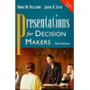 Presentations for Decision Makers, 3rd Edition [Hardcover - Used]