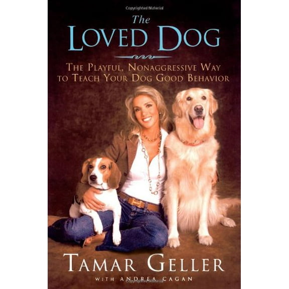 The Loved Dog (Hardcover) by Tamar Geller, Andrea Cagan