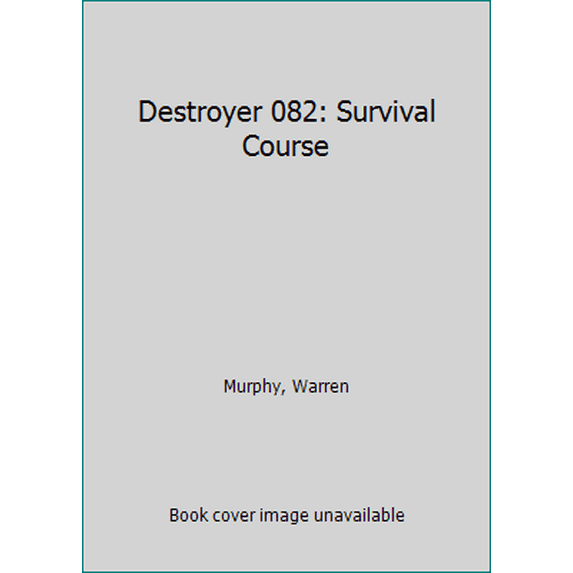 Pre-Owned Destroyer # 82 Survival Course (Unknown) 0451167368 9780451167361