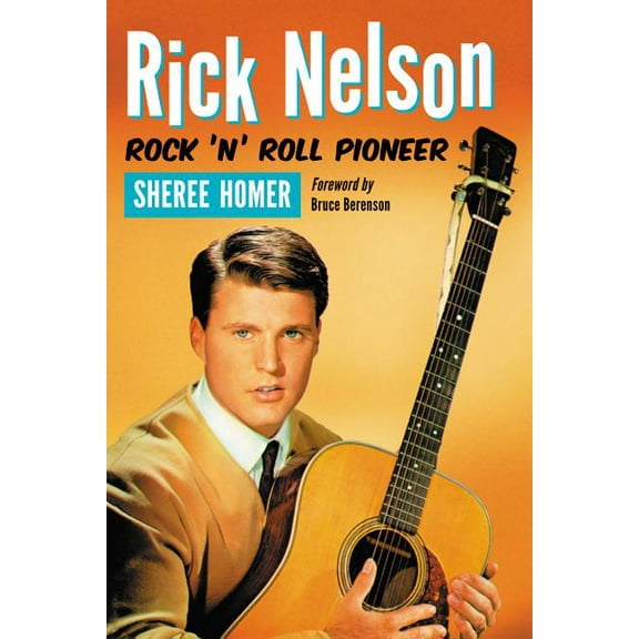 Rick Nelson, Rock 'n' Roll Pioneer (Paperback)