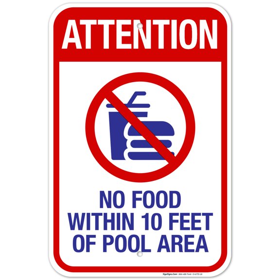 Attention No Food Within 10 Feet Of Pool Area Sign, Pool Sign, 12x18 Aluminum