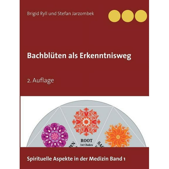 BachblÃ¼ten als Erkenntnisweg: 2. Auflage, (Paperback)