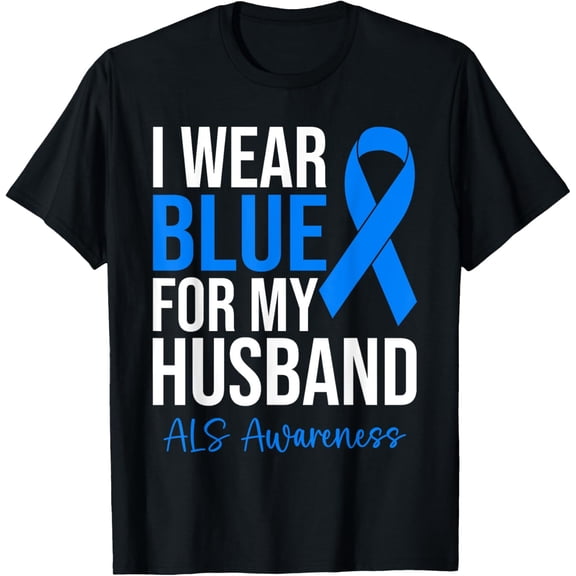 Exquisite and comfortable-I Wear Blue For My Husband ALS Warrior ALS Awareness Month T-Shirt