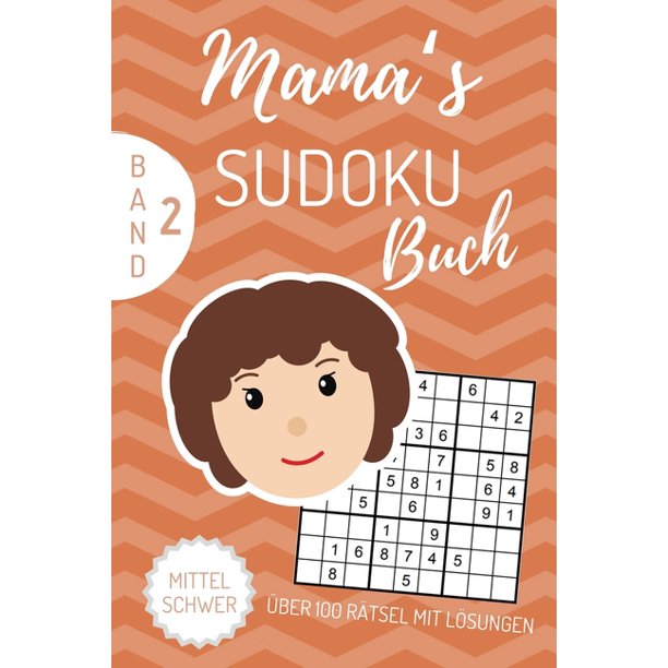 Mama S Sudoku Buch Uber 100 Ratsel Mit Losungen Mittel Schwer Band 2 Sudoku Buch Uber