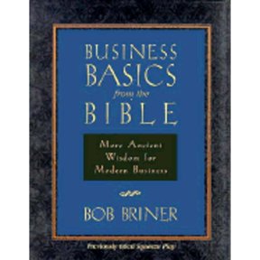 Pre-Owned Business Basics from the Bible: More Ancient Wisdom for Modern Business (Hardcover) 0310213207 9780310213208