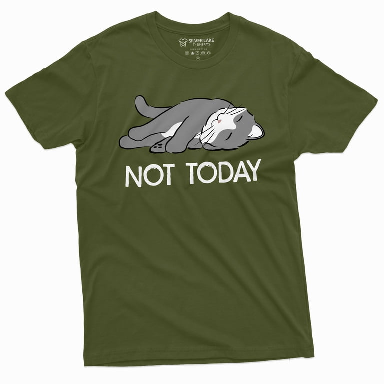 Not today shirt cat hot sale