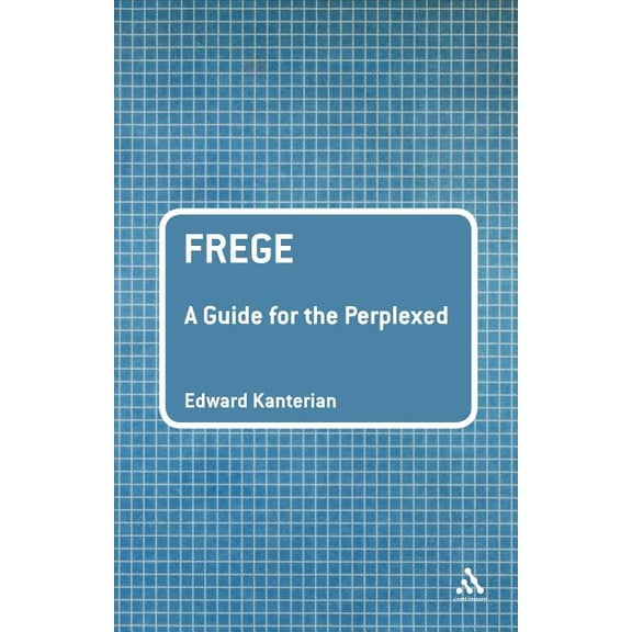 Guides for the Perplexed Frege: A Guide for the Perplexed, (Hardcover)
