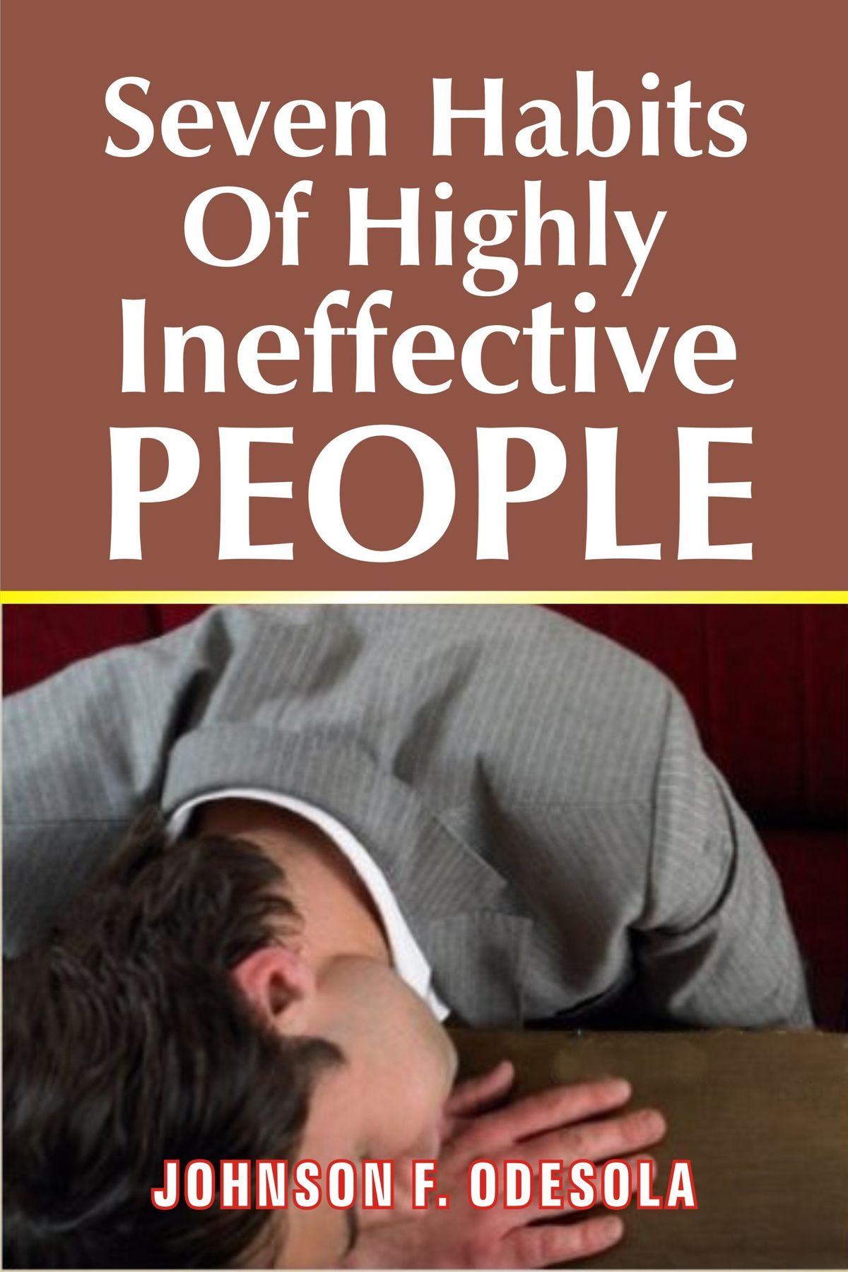 Seven Habits of Highly Ineffective People - eBook - Walmart.com