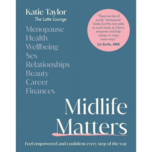 Midlife Matters: Feel Empowered and Confident Every Step of the Way, (Hardcover)