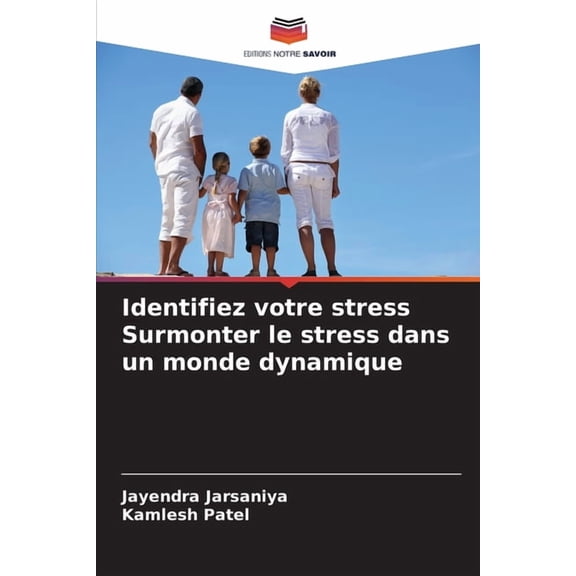 Identifiez votre stress Surmonter le stress dans un monde dynamique, (Paperback)