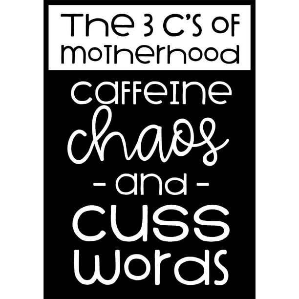 The 3 Cs Of Motherhood Caffeine Chaos Cuss Words Funny Mom Wall Decals for Walls Peel and Stick wall art murals Black Large 36 Inch The 3 Cs Of Motherhood Caffeine Chaos Cuss Words Funny Mom Wall Decals for Walls Peel and Stick wall art murals Black Large 36 Inch