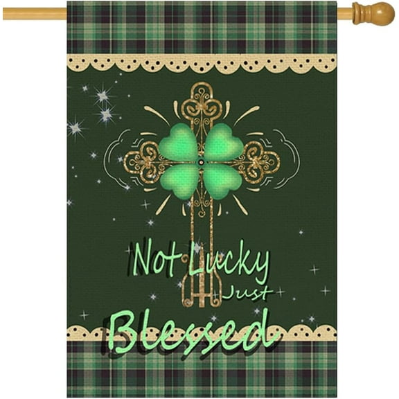 St Patricks Day Lucky Clover House Flag 28x40 Double Sided Outdoor Saint Patrick''s Decorations Shamrock Cross Not Lucky Just Blessed Large Garden Flag for Spring Farmhouse Outside Green 15-28