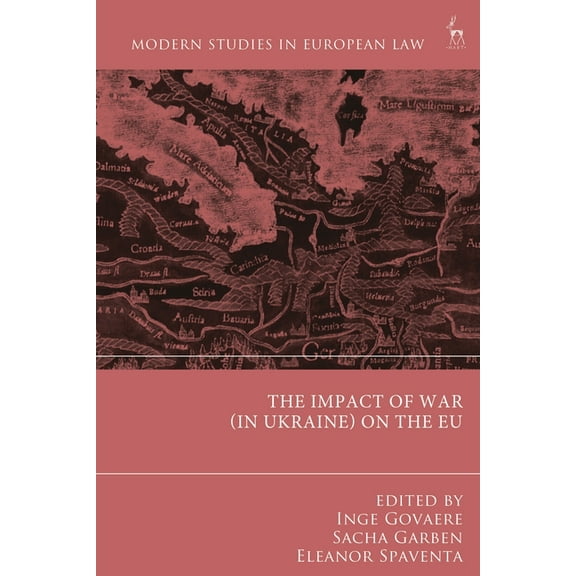 Modern Studies in European Law The Impact of War (in Ukraine) on the EU, (Hardcover)