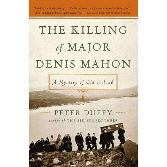 The Killing of Major Denis Mahon: A Mystery of Old Ireland, (Paperback)