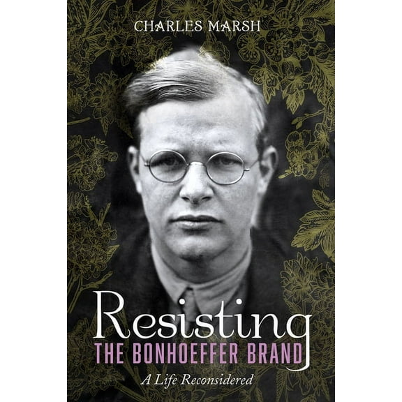 Resisting the Bonhoeffer Brand (Hardcover)