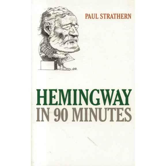 Great Writers in 90 Minutes Hemingway in 90 Minutes, (Paperback)
