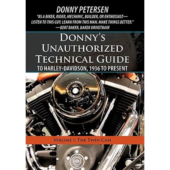 Pre-Owned Donny's Unauthorized Technical Guide to Harley-Davidson, 1936 to Present : Volume I: The Twin Cam