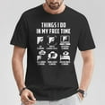thumbnail image 2 of Things I Do in My Free Time Watch Talk Think Climbing Graphic Tee Unisex Adult Cotton Casual Rock Climber Humor Gift T-Shirt, Size L, Color Black, 2 of 4